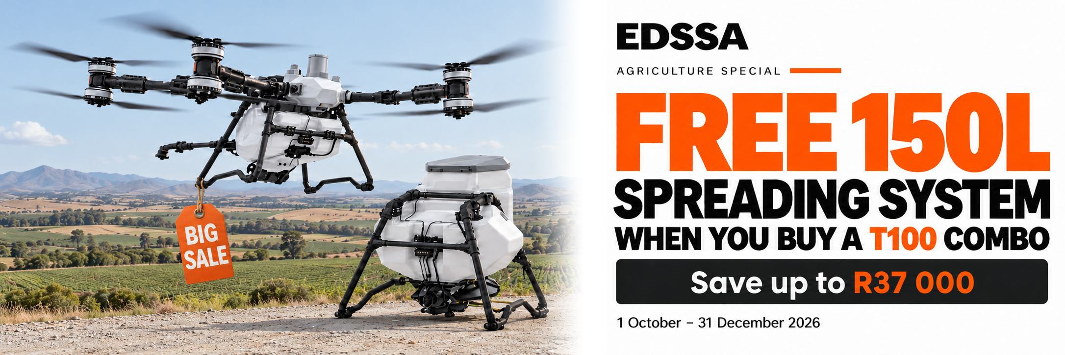EDSSA special: get a free 150L spreading system when you buy a T100 Combo. Save up to R37 000. Valid 1 October to 31 December 2026. View the DJI Agras T100.